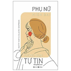 Sách - Phụ Nữ Hiện Đại Không Ngại Tự Tin