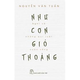 Như Cơn Gió Thoảng - Nghĩ Về Những Quy Luật Cuộc Sống