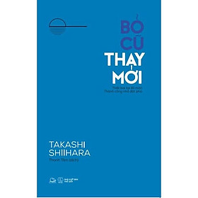 Sách  Bỏ Cũ Thay Mới - Skybooks - BẢN QUYỀN