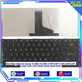 Bàn Phím dùng cho laptop Toshiba Satellite L800 L805 L830 L840 L845 C800 C840 C845 M600 M640 M840 R840 - MÀU ĐEN - Hàng Nhập Khẩu New Seal