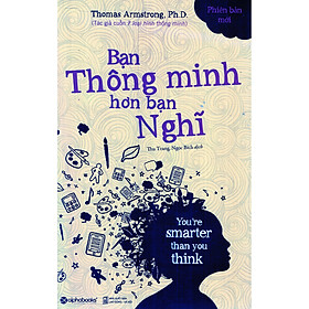 Bạn Thông Minh Hơn Bạn Nghĩ (Tái Bản 2019) ( tặng kèm bookmark tuyệt đẹp )