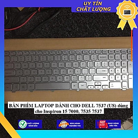BÀN PHÍM LAPTOP dùng cho DELL 7537 (US) dùng cho Inspiron 15 7000 7535 7537 - Hàng Nhập Khẩu New Seal