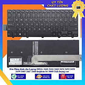 Bàn Phím dùng cho Laptop DELL 3441 3442 3443 3451 3452 3458 3459 3465 3467 3468 inspiron 14-3000 Chất lượng cao - TỐT - Hàng Nhập Khẩu New Seal