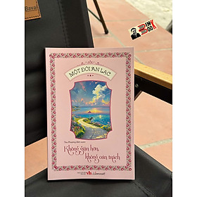 MỘT ĐỜI AN LẠC - KHÔNG GIẬN HỜN, KHÔNG OÁN TRÁCH – Thu Phương – Liên Việt Books - NXB Văn Học