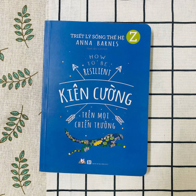 Triết Lý Sống Thế Hệ Z - Kiên Cường Trên Mọi Chiến Trường - Vanlangbooks