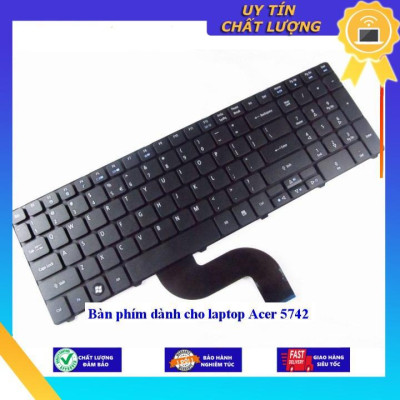 Bàn phím dùng cho laptop Acer 5742  - Hàng Nhập Khẩu