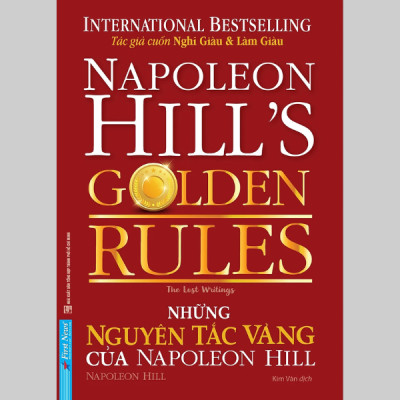 Những Nguyên Tắc Vàng Của Napoleon Hill (Tái Bản 2023) - Napoleon Hill