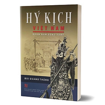 Hý Kịch Việt Nam - Ngàn Năm Đồng Vọng