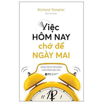 Việc Hôm Nay Chớ Để Ngày Mai (Tái Bản)