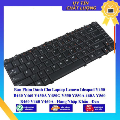 Bàn Phím dùng cho Laptop Lenovo Ideapad Y450 B460 Y460 Y450A Y450G Y550 Y550A 460A Y560 B460 V460 V460A  - Hàng Nhập Khẩu New Seal