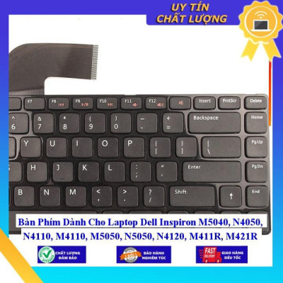 Bàn Phím dùng cho Laptop Dell Inspiron M5040 N4050 N4110 M4110 M5050 N5050 N4120 M411R M421R (màu đen) - Hàng Nhập Khẩu New Seal
