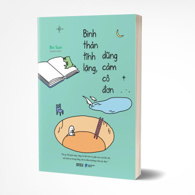 Sách - Bình Thản Tĩnh Lặng, Dũng Cảm Cô Đơn