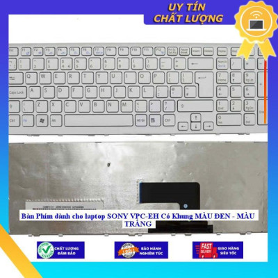 Bàn Phím dùng cho laptop SONY VPC-EH Có Khung MÀU ĐEN - MÀU TRẮNG - Hàng Nhập Khẩu New Seal