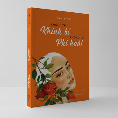  Không Tự Khinh Bỉ - Không Tự Phí Hoài (Tái Bản 2022)