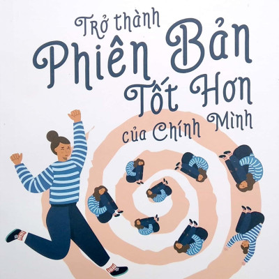 Trở Thành Phiên Bản Tốt Hơn Của Chính Mình