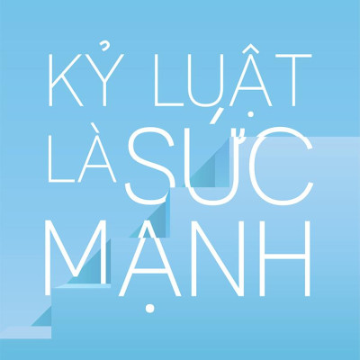 Kỷ Luật Là Sức Mạnh