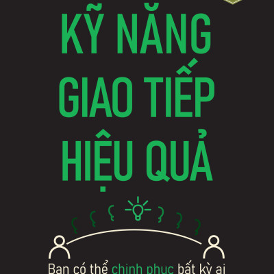 Kỹ Năng Giao Tiếp Hiệu Quả