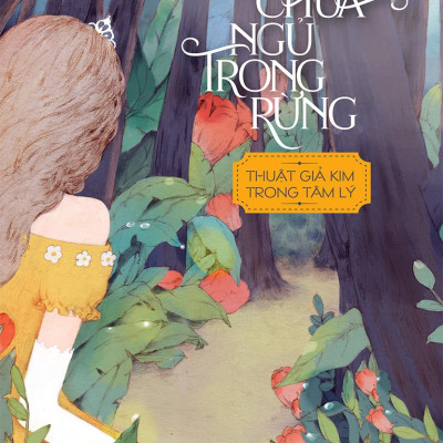 Công Chúa Ngủ Trong Rừng - Thuật Giả Kim Trong Tâm Lý