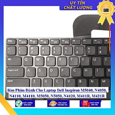 Bàn Phím dùng cho Laptop Dell Inspiron M5040 N4050 N4110 M4110 M5050 N5050 N4120 M411R M421R (màu đen) - Hàng Nhập Khẩu New Seal