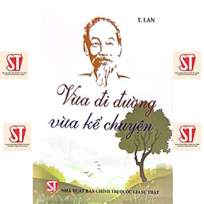 Sách - Vừa Đi Đường Vừa Kể Chuyện - NXB Chính Trị Quốc Gia
