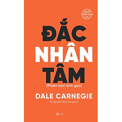 Đắc Nhân Tâm (Phiên Bản Tinh Gọn) - Bìa Cứng