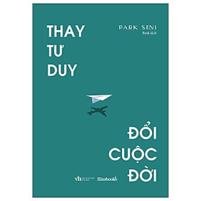 Thay Tư Duy, Đổi Cuộc Đời
