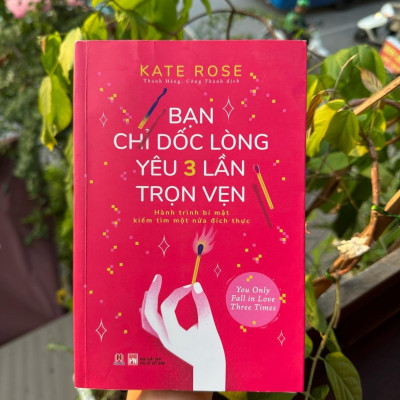 Sách - Bạn Chỉ Dốc Lòng Yêu Ba Lần Trọn Vẹn - Hành Trình Bí Mật Tìm Kiếm Một Nữa Đích Thực - 2HBooks