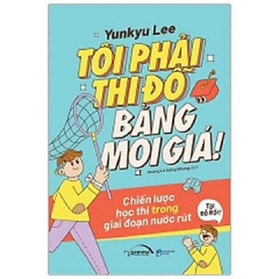 Tôi phải thi đỗ bằng mọi giá