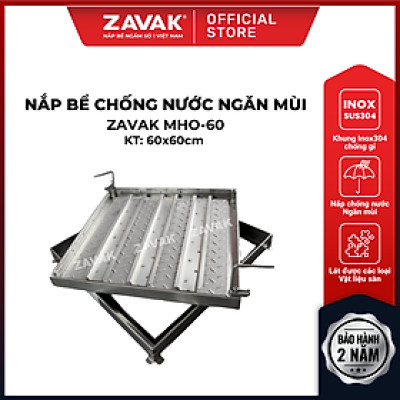 Nắp bể ngầm chống nước ngăn mùi inox ZAVAK MHO-60 / KT 60x60cm, lát gạch 1,5cm/ tải tối đa 600kg