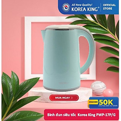 Bình đun siêu tốc Korea King PWP-17P/G ( Hàng chính hãng )