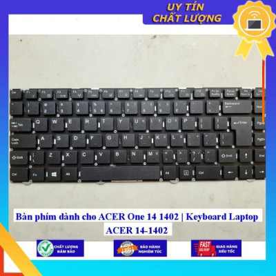 Bàn phím dùng cho ACER One 14 1402 | Keyboard Laptop ACER 14-1402 - Hàng Nhập Khẩu New Seal