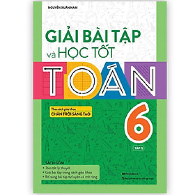 Sách - Giải Bài Tập Và Học Tốt Toán 6 Tập 2 - Theo Sách Giáo Khoa Chân Trời Sáng Tạo - Megabook
