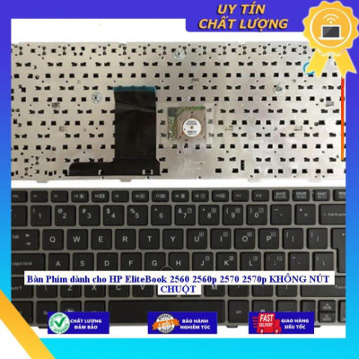 Bàn Phím dùng cho HP EliteBook 2560 2560p 2570 2570p KHÔNG NÚT CHUỘT - Hàng Nhập Khẩu New Seal