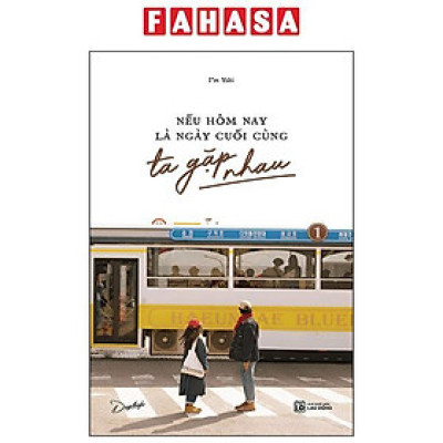 Nếu Hôm Nay Là Ngày Cuối Cùng Ta Gặp Nhau