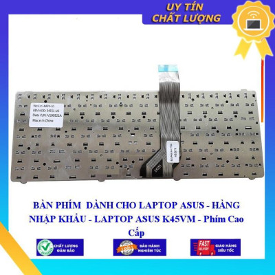 BÀN PHÍM dùng cho LAPTOP ASUS  - LAPTOP ASUS K45VM - Phím Cao Cấp  - Hàng Nhập Khẩu New Seal