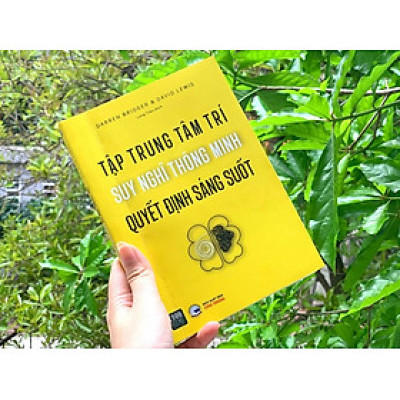 Tập Trung Tâm Trí, Suy Nghĩ Thông Minh, Quyết Định Sáng Suốt