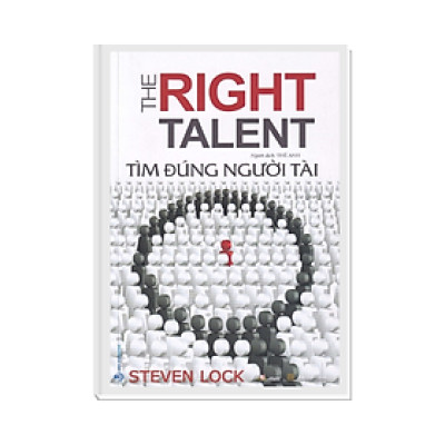 TÌM ĐÚNG NGƯỜI TÀI - THE RIGHT TALENT