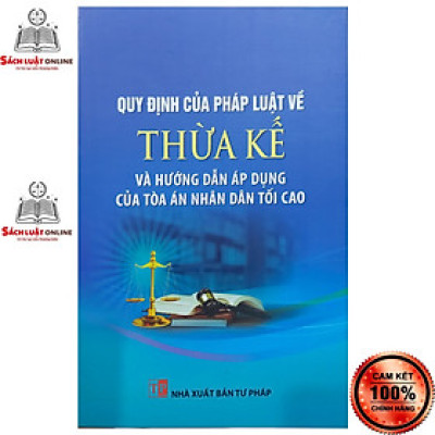 Sách - Quy định của pháp luật về thừa kế và hướng dẫn áp dụng của tòa án tối cao
