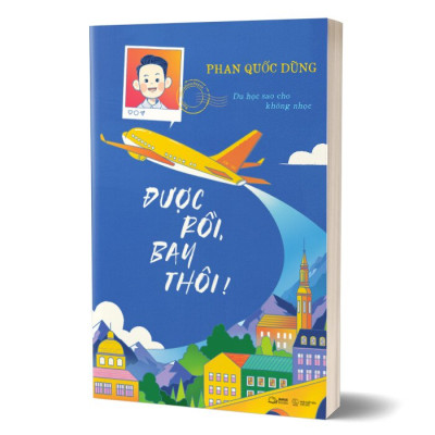 Được Rồi, Bay Thôi! - Du Học Sao Cho Không Nhọc - AZ