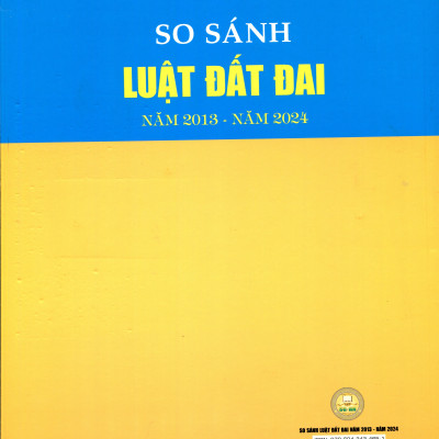 So Sánh Luật Đất Đai 2003 - 2013 Và Các Văn Bản Về Giao Đất, Cho Thuê Đất, Thu Hồi Đất, Thu Tiền Sử Dụng Đất, Cấp Giấy Chứng Nhận Quyền Sử Dụng Đất, Bồi Thường Thiệt Hại Về Đất