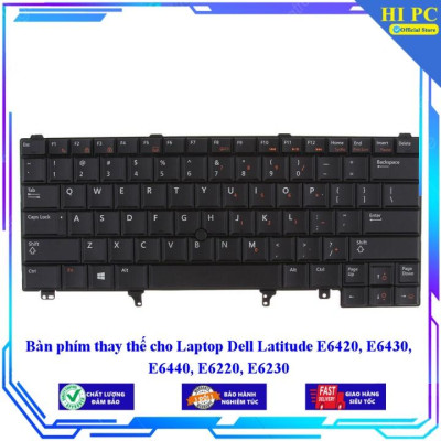 Bàn phím thay thế cho Laptop Dell Latitude E6420 E6430 E6440 E6220 E6230 - Hàng Nhập Khẩu mới 100%