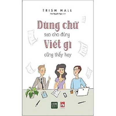 Dùng Chữ Sao Cho Đúng Viết Gì Cũng Thấy Hay
