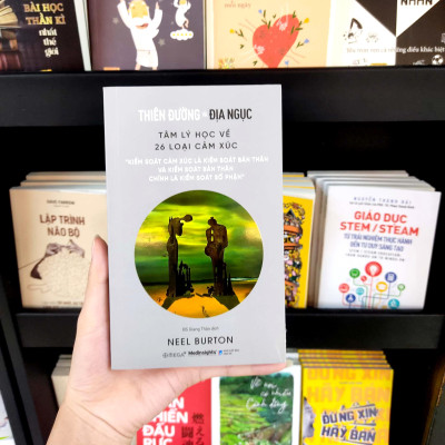 Thiên Đường Và Địa Ngục - Tâm Lý Học Về 26 Loại Cảm Xúc