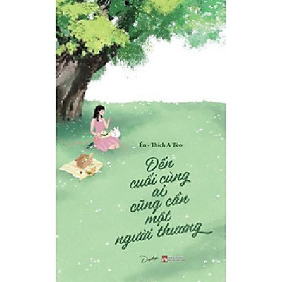 Sách Đến Cuối Cùng Ai Cũng Cần Một Người Thương - Skybooks - BẢN QUYỀN