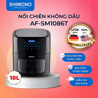 Nồi Chiên Không Dầu SHIMONO SM-AF1086T 10L 1800W Cao Cấp Tiêu Chuẩn FDA Hoa Kỳ, LFGB Đức Tặng Kèm Trọn Bộ 9 Phụ Kiện Hàng Chính Hãng