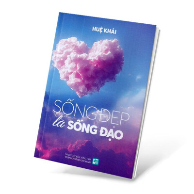 Sống Đẹp Là Sống Đạo (Huệ Khải -THO)