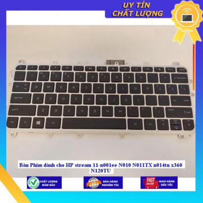Bàn Phím dùng cho HP stream 11-n001ee N010 N011TX n014tu x360 N120TU - Hàng Nhập Khẩu New Seal