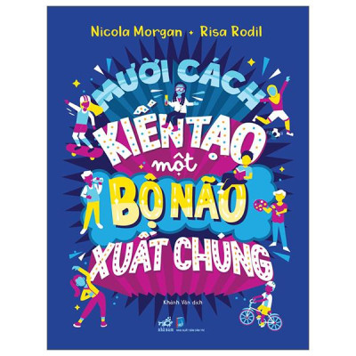 Sách - Mười Cách Kiến Tạo Một Bộ Não Xuất Chúng