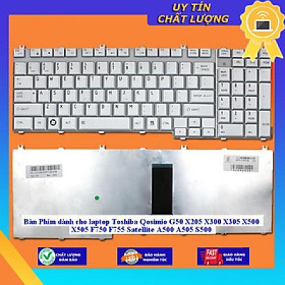 Bàn Phím dùng cho laptop Toshiba Qosimio G50 X205 X300 X305 X500 X505 F750 F755 Satellite A500 A505 S500 - Hàng Nhập Khẩu New Seal