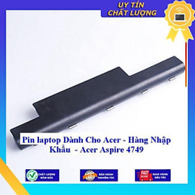 Pin laptop dùng cho Acer Aspire 4749 - Hàng Nhập Khẩu MIBAT473